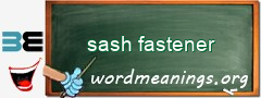 WordMeaning blackboard for sash fastener